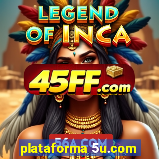 plataforma 5u.com